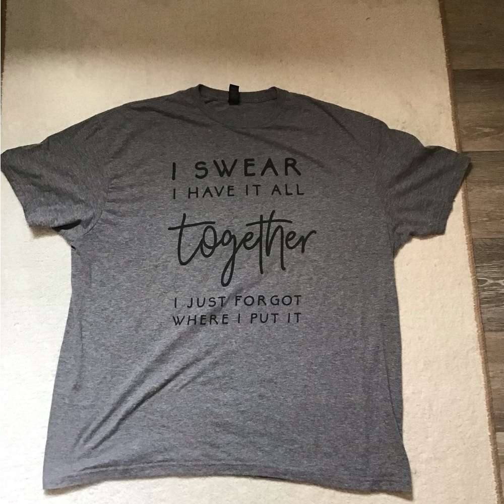 Graphic Tee Women’s 2XL Grey “I Swear I Have It All Together”